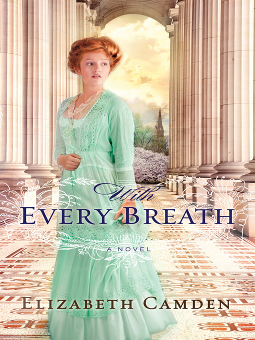 Title details for With Every Breath by Elizabeth Camden - Available